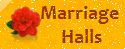 Marriage <br />Halls